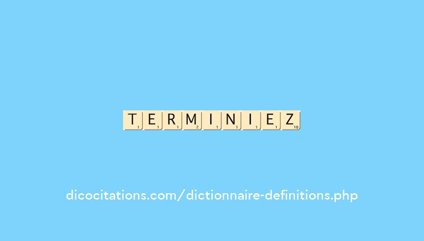 terminiez terminiez
