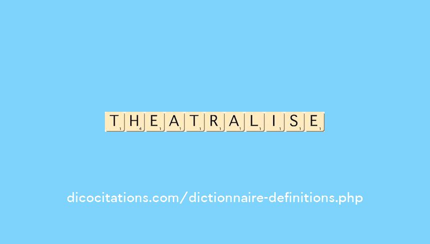 theatralise