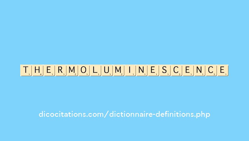 thermoluminescence thermoluminescence