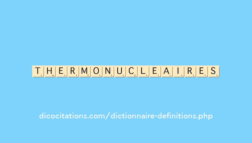 thermonucleaires thermonucleaires