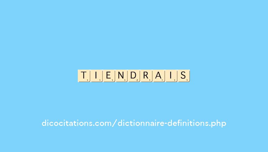 tiendrais