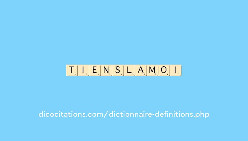 tiens-la-moi tiens-la-moi