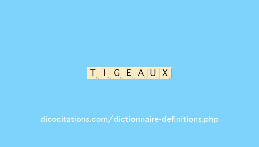 tigeaux