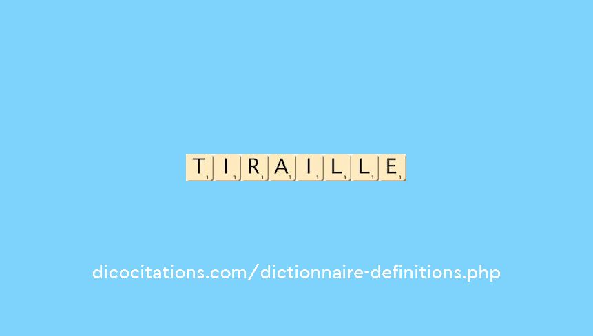 tiraille