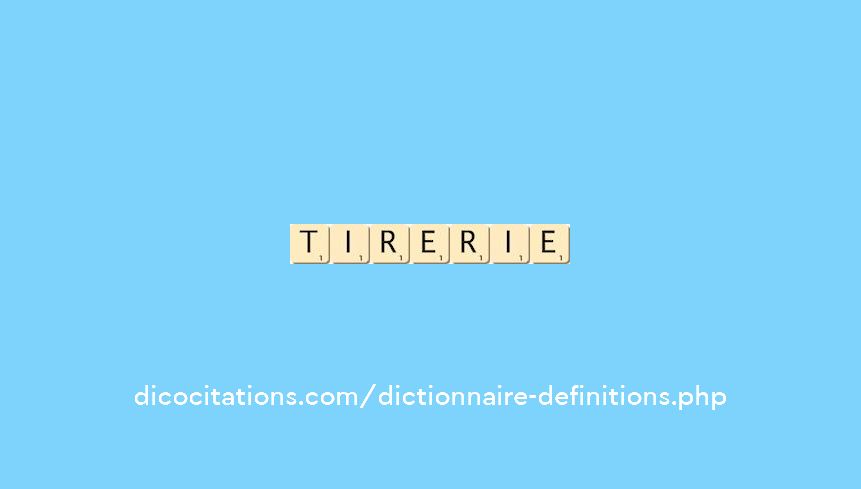 tirerie