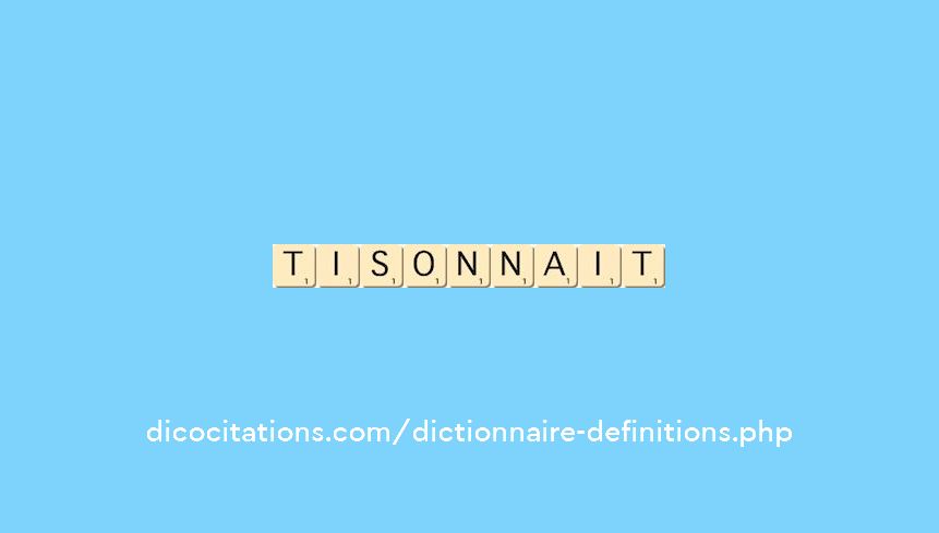 tisonnait