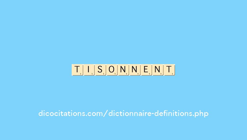 tisonnent tisonnent
