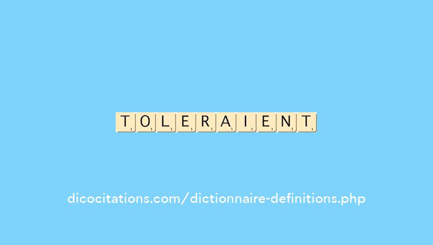 toleraient