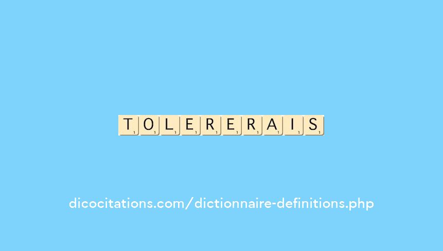 tolererais
