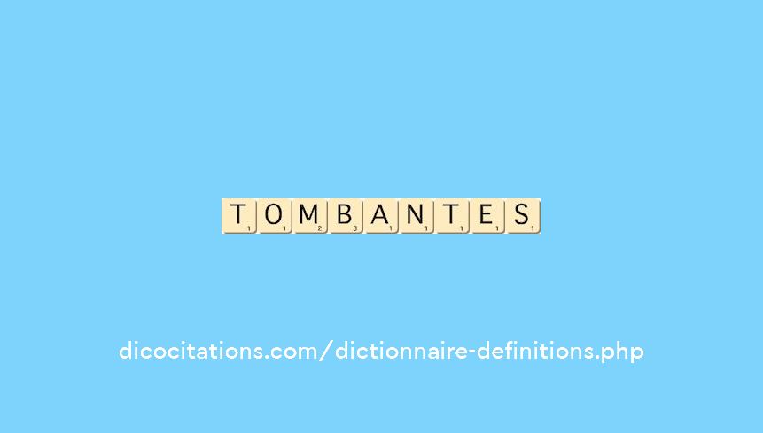 tombantes
