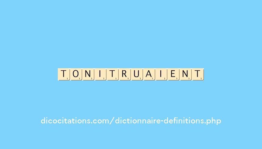 tonitruaient