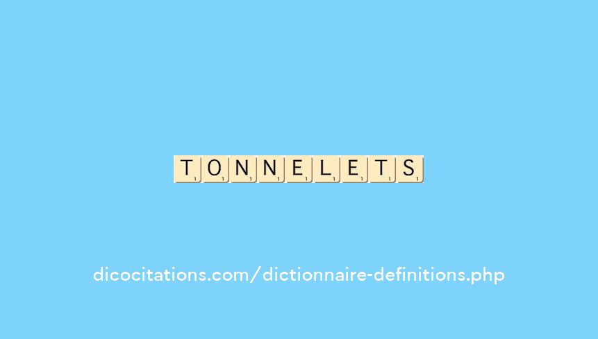 tonnelets