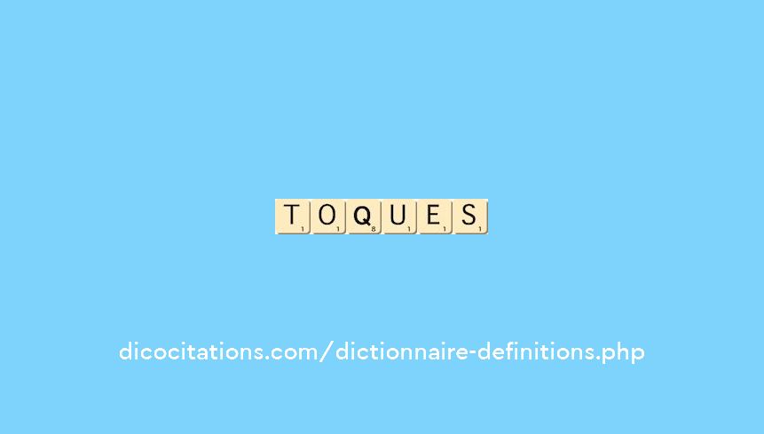 toques