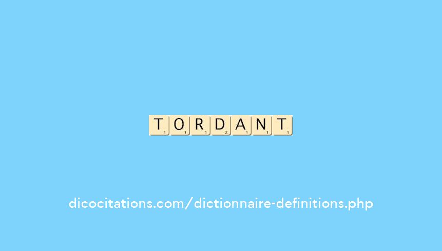 tordant tordant