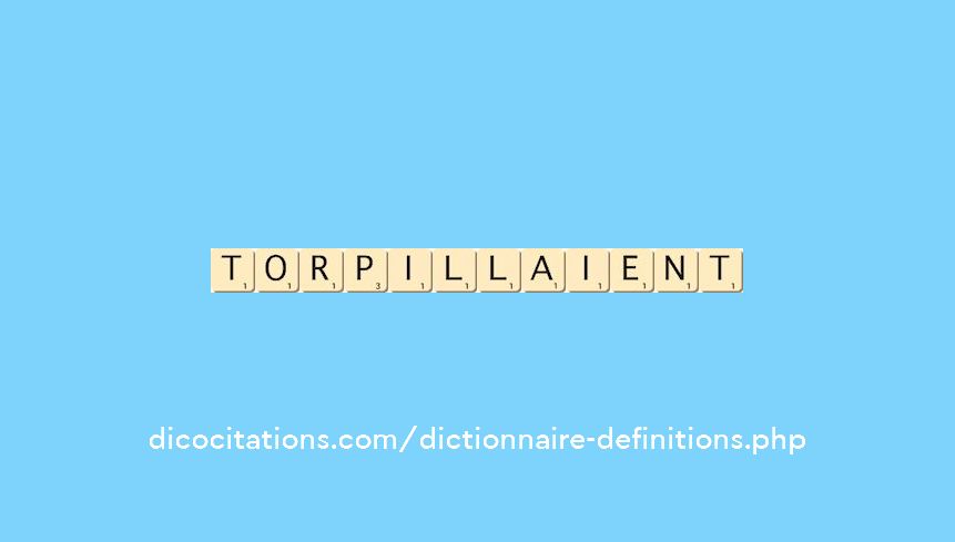 torpillaient