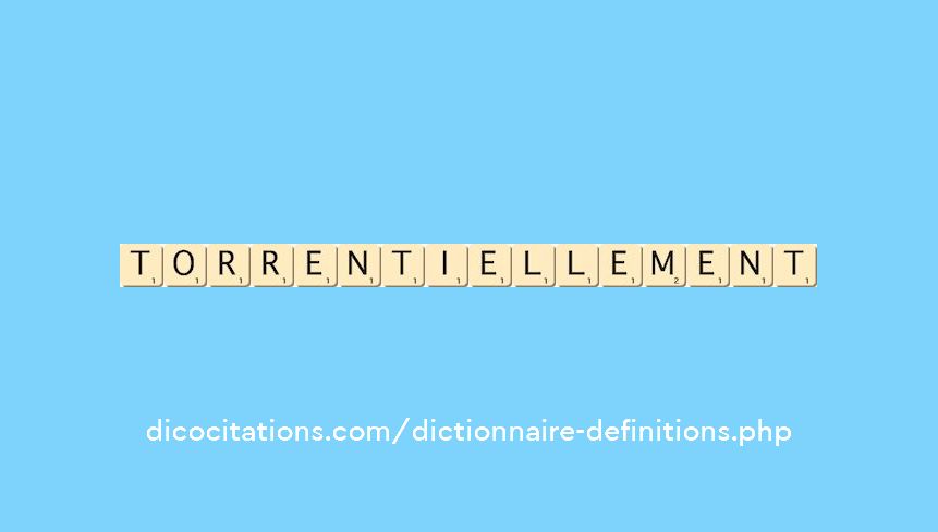 torrentiellement