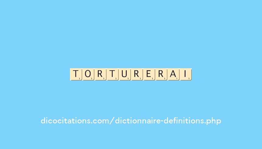 torturerai torturerai