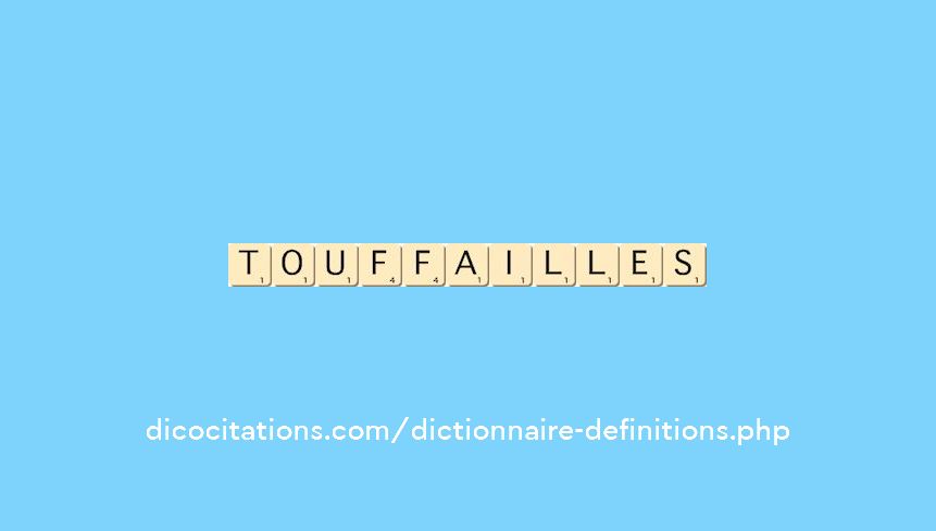 touffailles