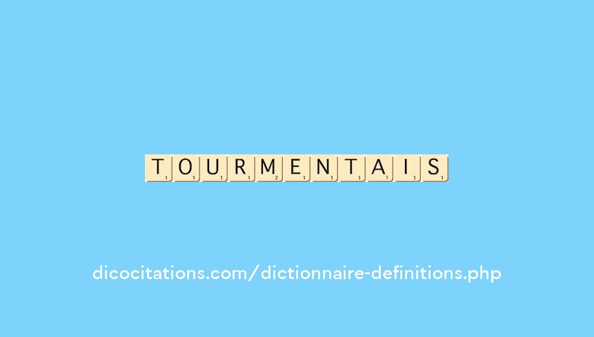 tourmentais