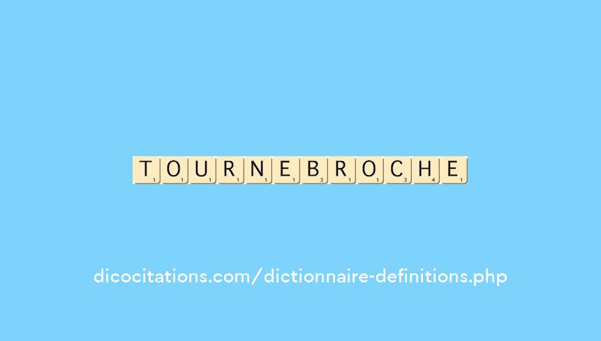 tournebroche tournebroche