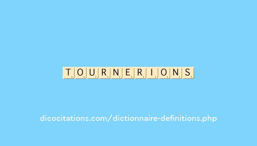 tournerions tournerions