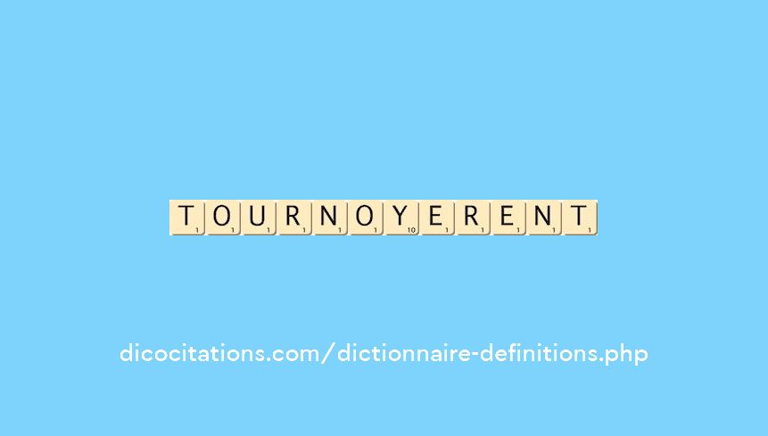 tournoyerent