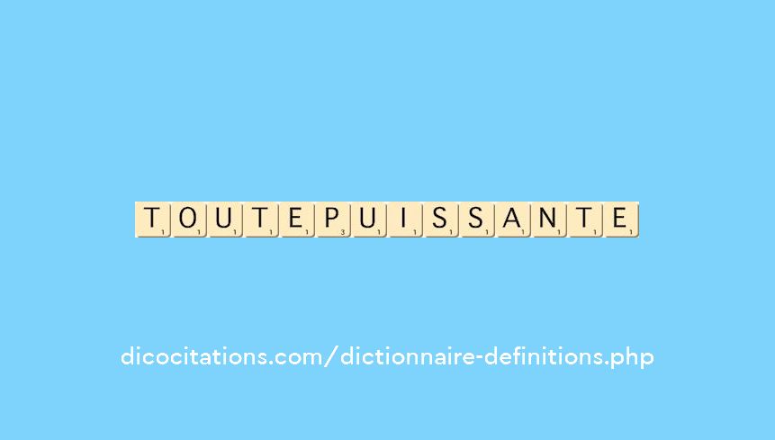 toute-puissante toute-puissante