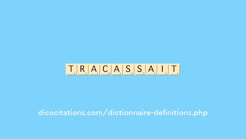 tracassait