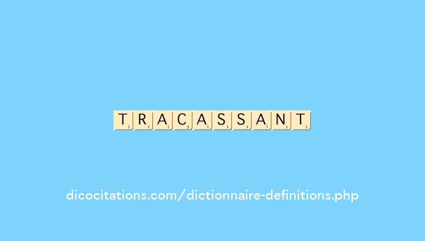 tracassant tracassant