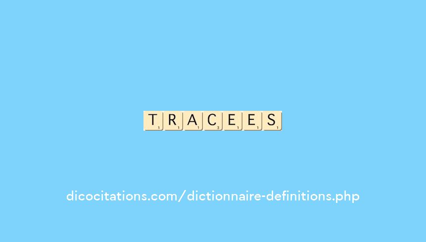 tracees tracees
