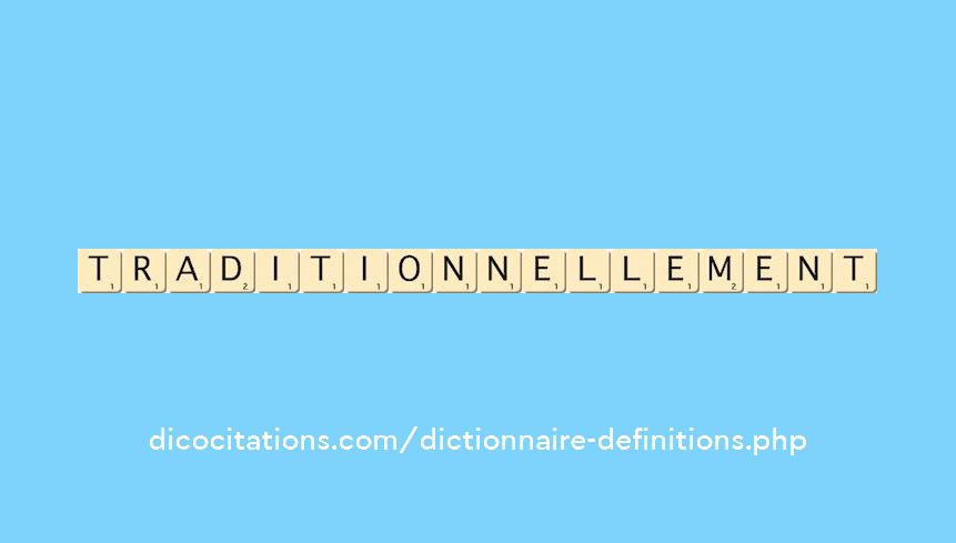 traditionnellement traditionnellement