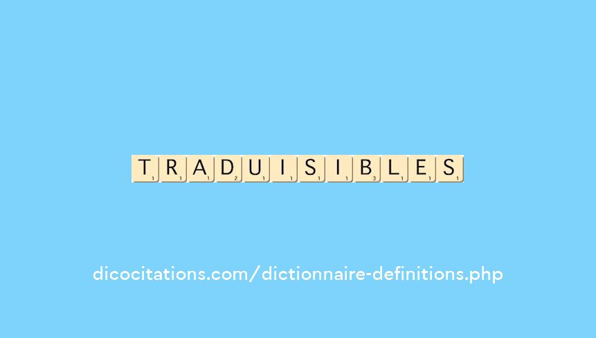 traduisibles traduisibles