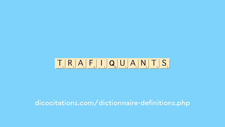 trafiquants trafiquants