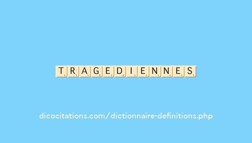 tragediennes