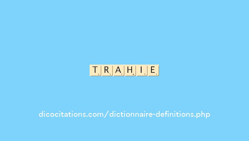 trahie trahie
