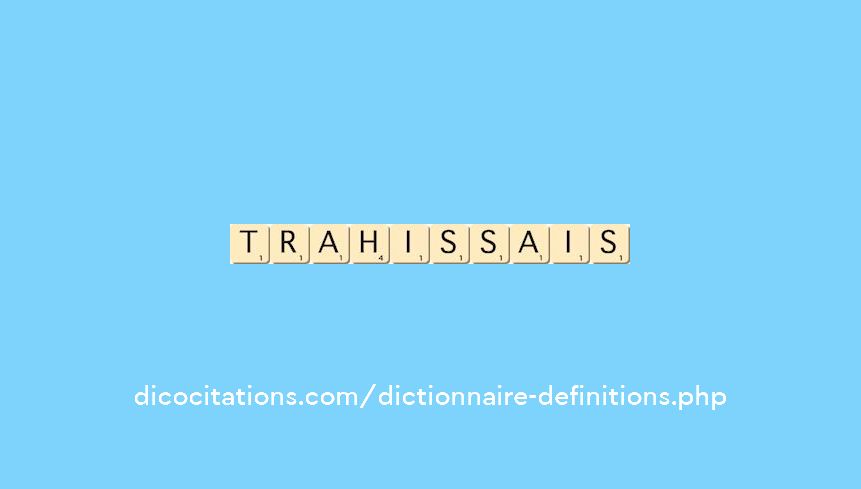 trahissais