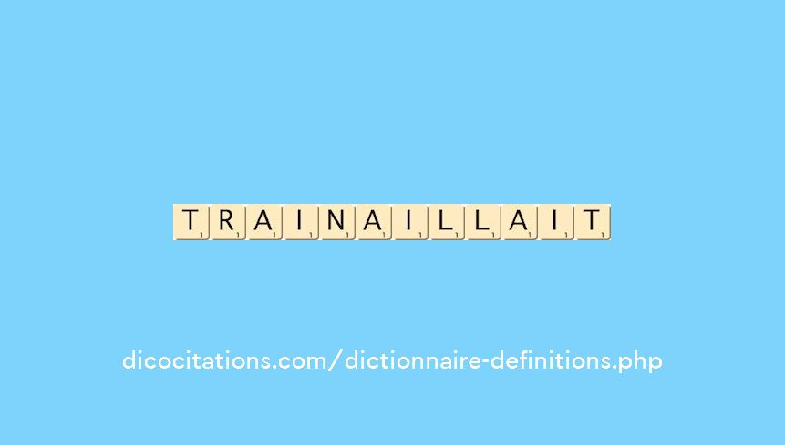 trainaillait