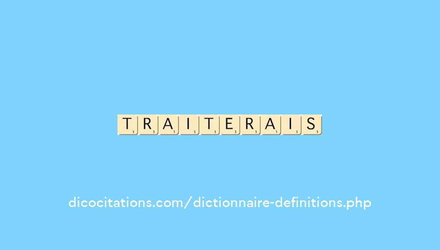 traiterais