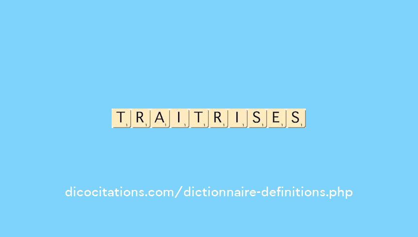 traitrises traitrises