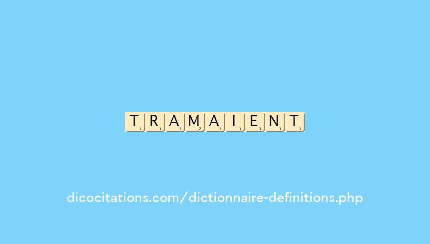 tramaient tramaient