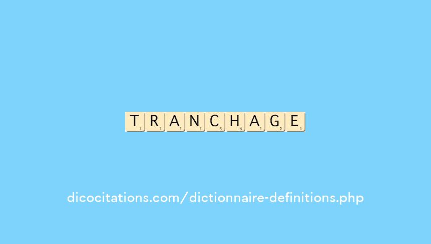 tranchage tranchage