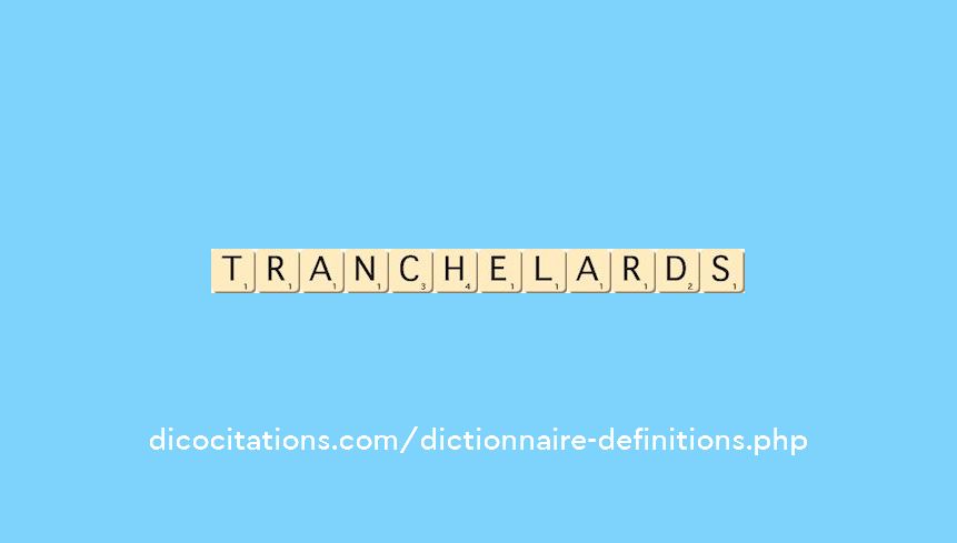 tranchelards tranchelards