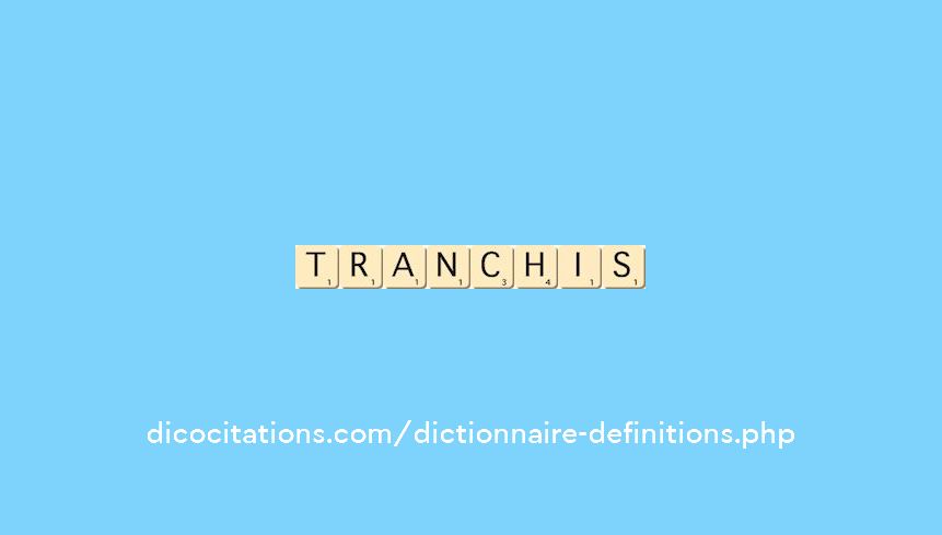 tranchis