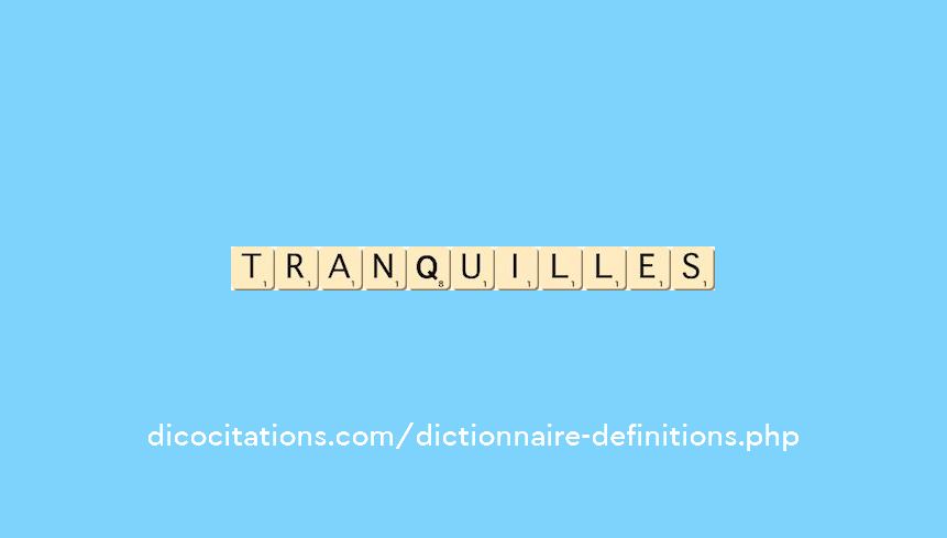 tranquilles