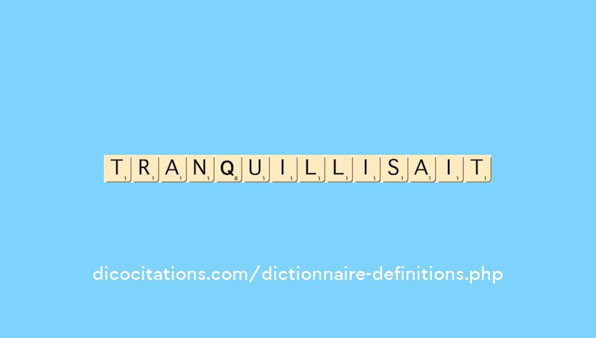 tranquillisait