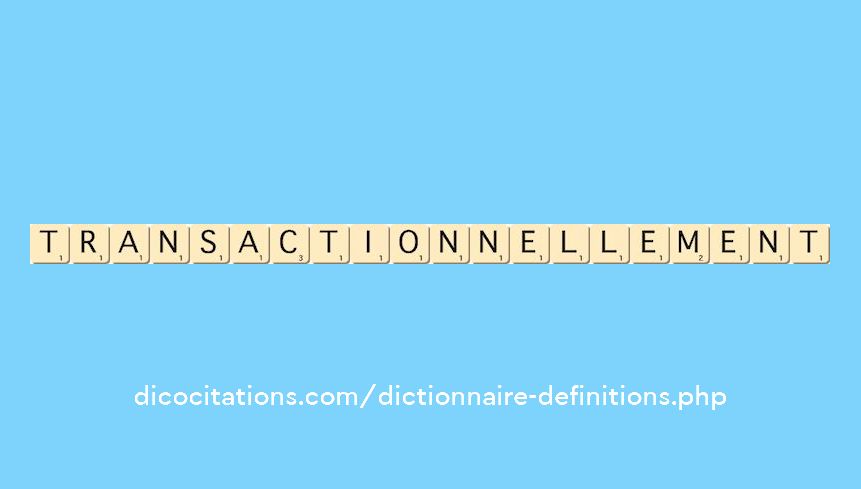 transactionnellement