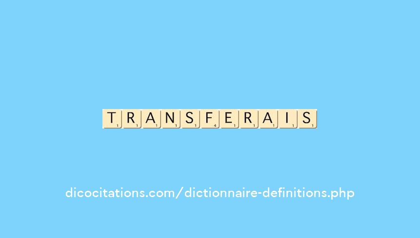 transferais