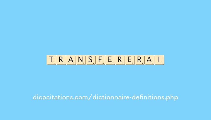 transfererai transfererai