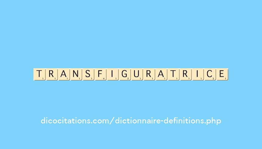 transfiguratrice transfiguratrice