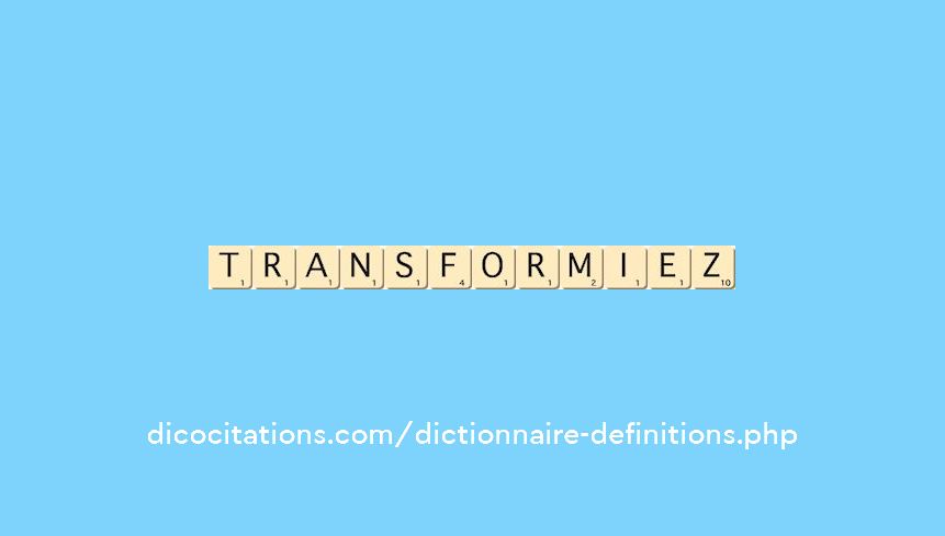 transformiez transformiez